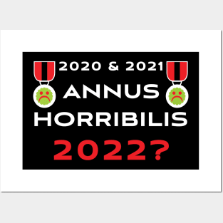 2020 and 2021 Annus Horribilis 2022? Posters and Art